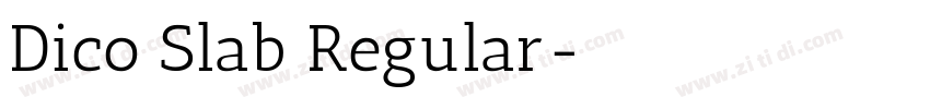 Dico Slab Regular字体转换 Dico Slab Regular字体转换